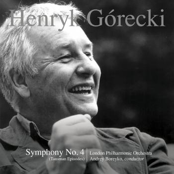 Cover Henryk Górecki: Symphony No. 4, Op. 85 (Tansman Episodes)