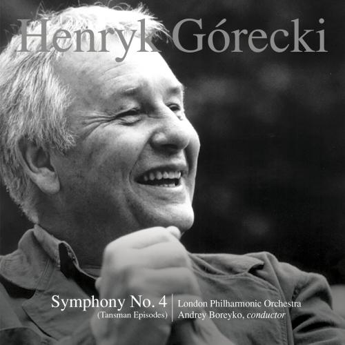 Cover Henryk Górecki: Symphony No. 4, Op. 85 (Tansman Episodes)