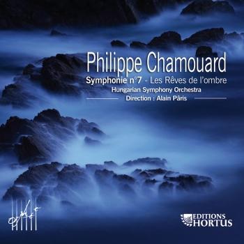 Cover Chamouard: Symphonie No. 7 & Les rêves de l'ombre