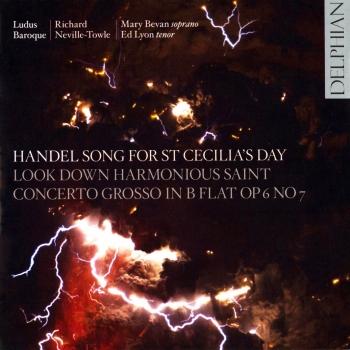 Cover Handel: Ode for St. Cecilia's Day, Look Down, Harmonious Saint & Concerto grosso, Op. 6 No. 7