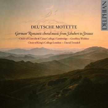 Cover Deutsche Motette: German Romantic Choral Music from Schubert to Strauss