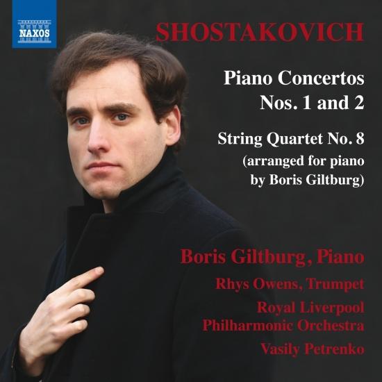 Cover Shostakovich: Piano Concertos Nos. 1 & 2 and String Quartet No. 8