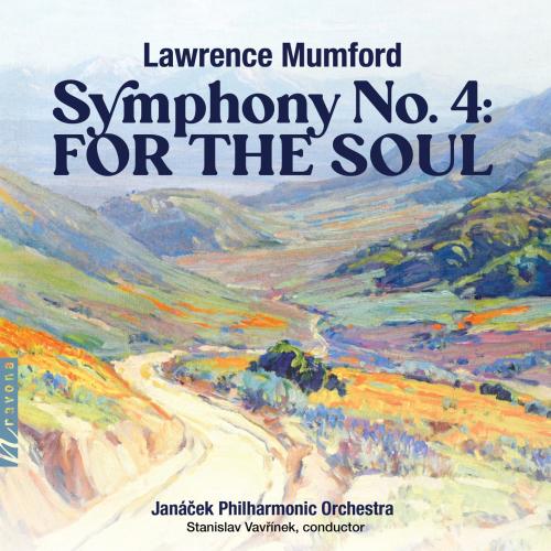 Cover Lawrence Mumford: Symphony No. 4, 'For the Soul'