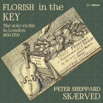 Cover Florish in the Key: The Solo Violin in London 1650-1700