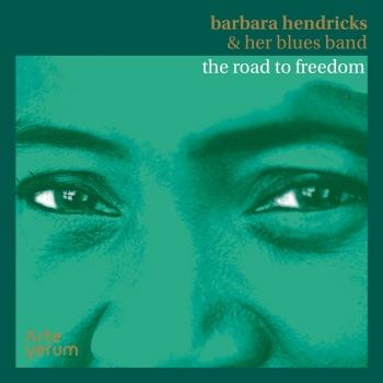 Cover Barbara Hendricks & her Blues Band: The Road To Freedom