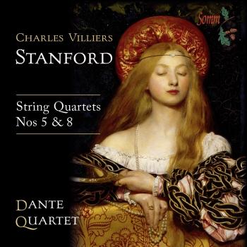 Cover Stanford: String Quartets Nos. 5 & 8 (World Premiere Recordings)