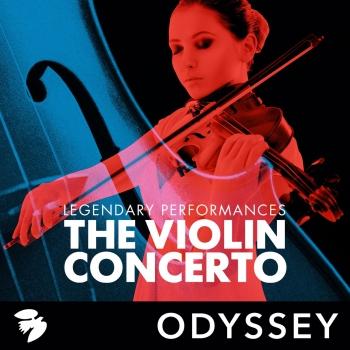 Cover The Violin Concerto: Legendary Performances (Remastered)
