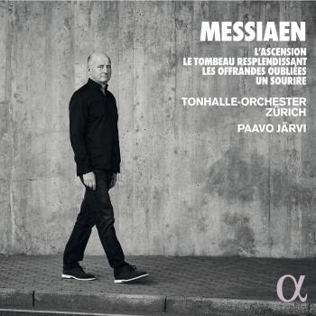 Cover Messiaen: L'Ascension, Le Tombeau resplendissant, Les Offrandes oubliées, Un sourire