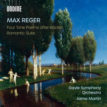 Cover Max Reger: Four Tone Poems after Böcklin; Romantic Suite