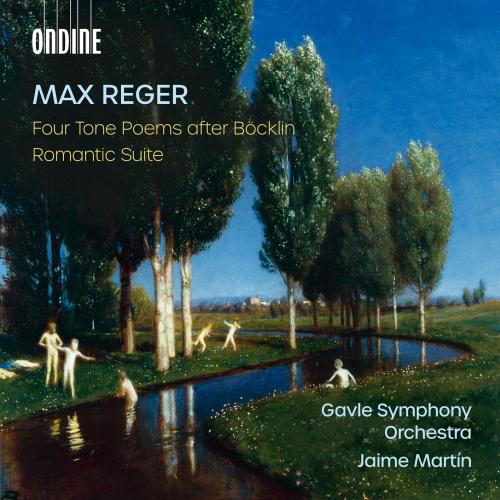 Cover Max Reger: Four Tone Poems after Böcklin; Romantic Suite