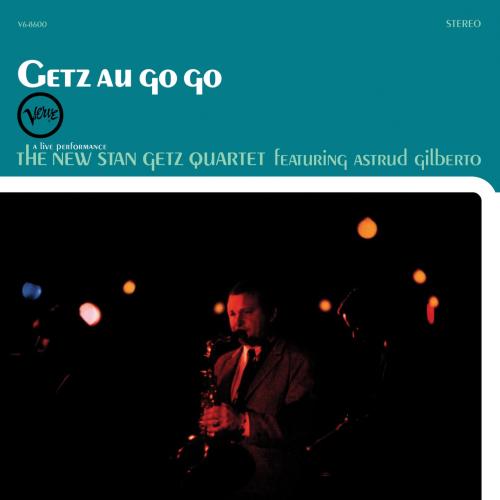 Cover Getz Au Go Go (Live At Café Au Go Go, 1964 / 2025 Remaster)