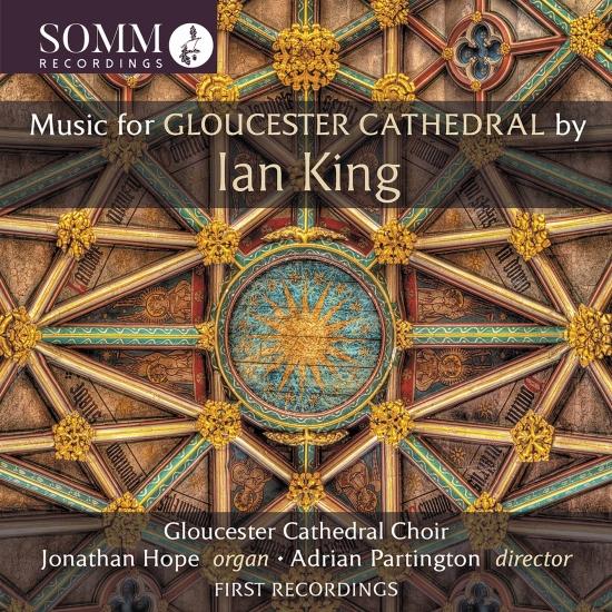 Cover Ian King: Music for Gloucester Cathedral
