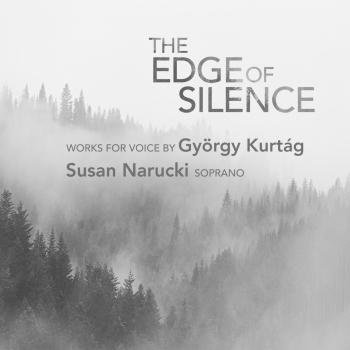 Cover The Edge of Silence: Works for Voice by György Kurtág