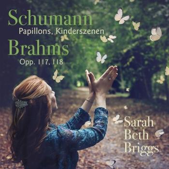Cover Schumann: Papillons, Kinderszenen; Brahms: Opp. 117, 118