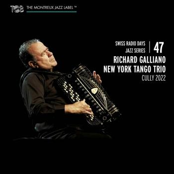 Cover Swiss Radio Days Jazz Series Vol. 47 / Richard Galliano New York Tango Trio, Cully 2022