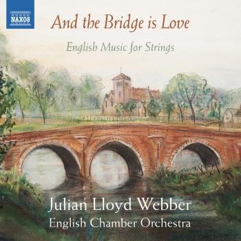 Cover And the Bridge Is Love: English Music for Strings