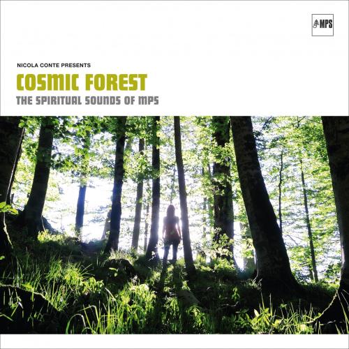 Cover Nicola Conte Presents: Cosmic Forest 'The Spiritual Sounds of MPS'