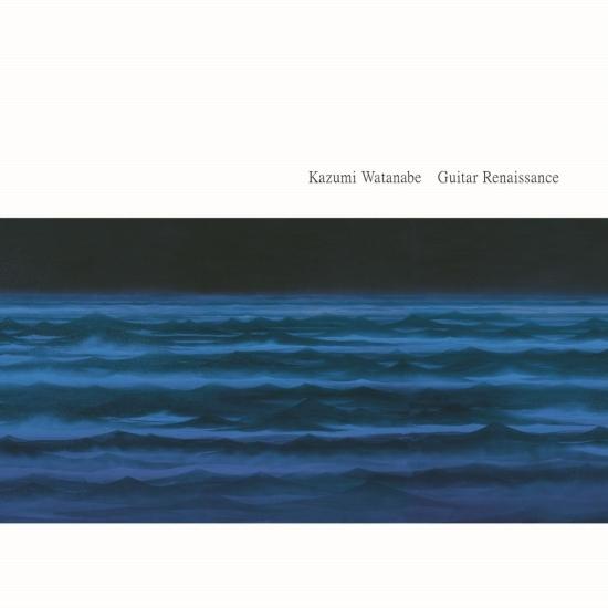 Cover Guitar Renaissance (Kazumi Watanabe 45th Anniversary Reissue Series)