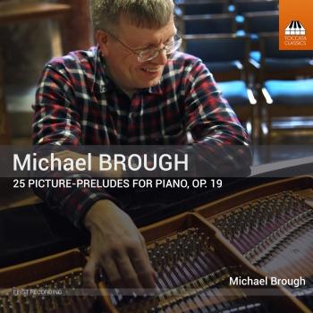 Cover Michael Brough: 25 Picture-Preludes, Op. 19