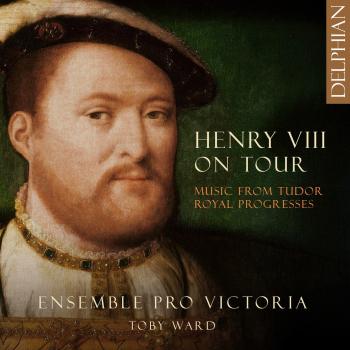 Cover Henry VIII on Tour: Music from Tudor Royal Progresses