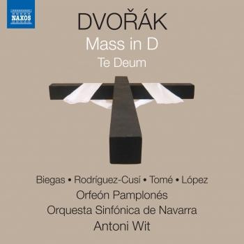 Cover Dvořák: Mass in D Major, Op. 86, B. 153 & Te Deum, Op. 103, B. 176