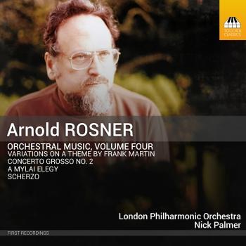 Cover Arnold Rosner: Orchestral Music, Vol. 4