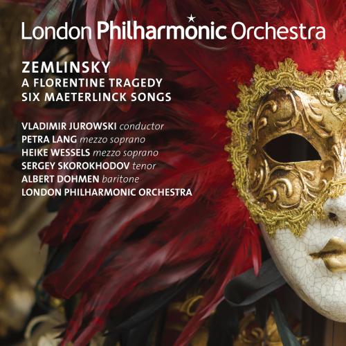 Cover Zemlinsky: A Florentine Tragedy & 6 Maeterlinck Songs