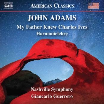 Cover John Adams: My Father Knew Charles Ives & Harmonielehre