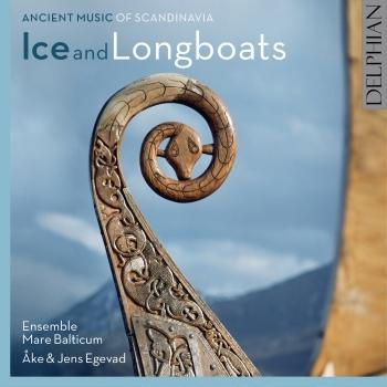 Cover Ice and Longboats: Ancient Music of Scandinavia
