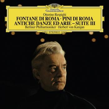 Cover Respighi: The Fountains Of Rome, P.,The Pines Of Rome, P., Ancient Airs And Dances - Suite III (Remastered)