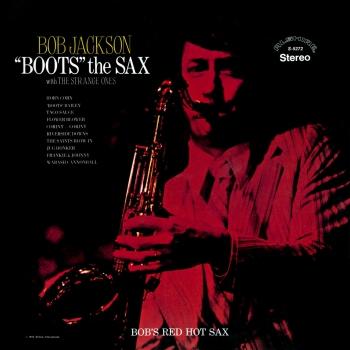 Cover Bob Jackson 'Boots' the Sax (with The Strange Ones) (Remastered)